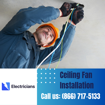 Expert Ceiling Fan Installation Services | College Park Electricians